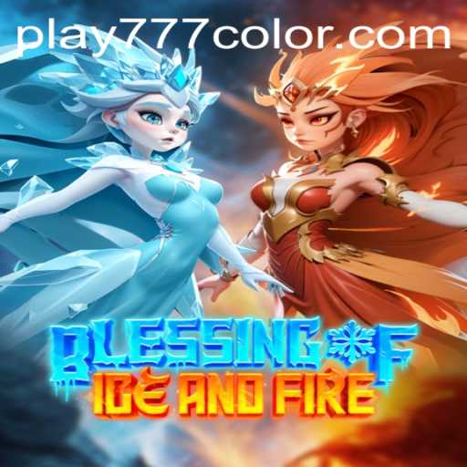 Blessing of Ice and Fire: Unveiling the Mystical World of 777Color
