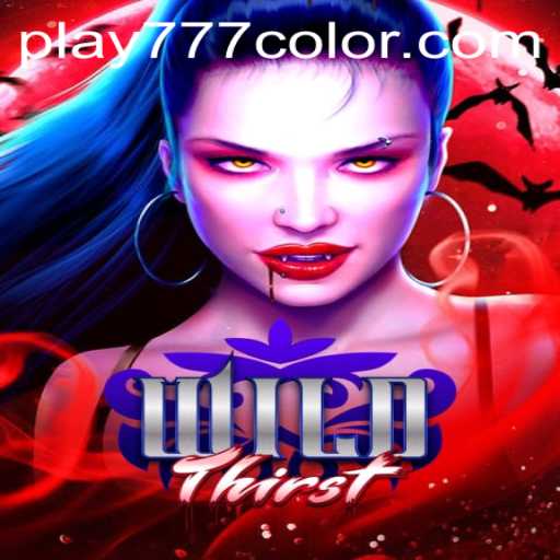 Discover the Exhilarating World of WildThirst: An Exploration into 777Color's Newest Adventure